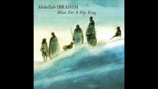 Abdullah Ibrahim - Blues for a Hip King [1989]