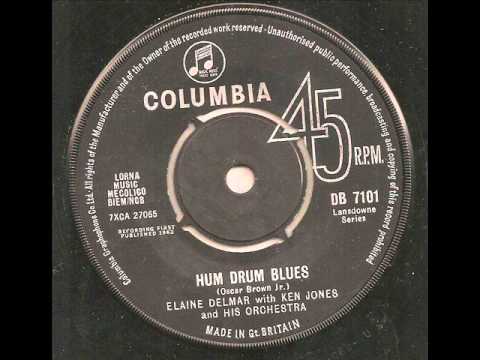Elaine Delmar with Ken Jones and His Orchestra - Hum Drum Blues