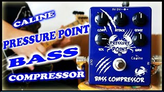 Video thumbnail for Caline CP-45 “ Pressure Point“ Bass Compressor by Jo Bass