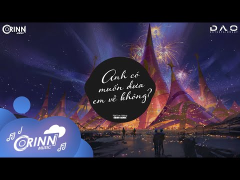 Anh Có Muốn Đưa Em Về Không (Orinn Remix) - Ngô Lan Hương | Nhạc Edm Hot Tik Tok Gây Nghiện 2021