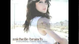 Michelle Branch - Everything Comes and Goes