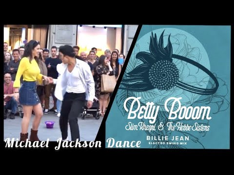 Billie Jean MJ Dance (Madrid Street dancer) | Betty Booom ft. Slim Khezri & The Hebbe Sisters