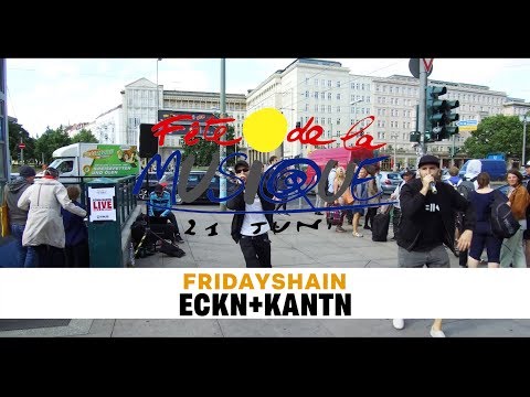 ECKN+KANTN LIVE - Fête de la Musique Berlin 2018