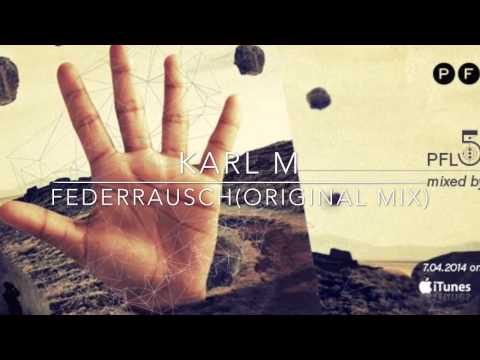 Karl M - Federrausch (Original Mix)