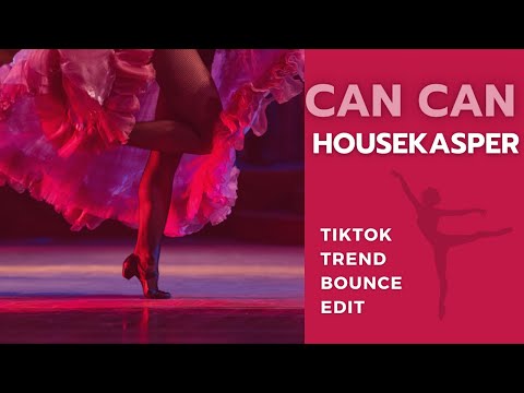 Can Can - Jaques Offenbach, Helmuth Brandenburg - HouseKaspeR Edit