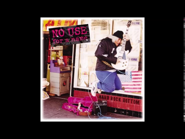 No Use For A Name - Hard Rock Bottom