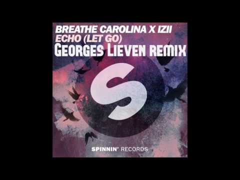 Breathe Carolina X IZII - Echo (LET GO) (GEORGES LIEVEN REMIX)