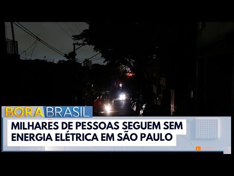 SP: Milhares de pessoas seguem sem luz | Bora Brasil