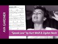 Ava Gardner performs SPEAK LOW by Kurt Weill & Ogden Nash, movie version 1948