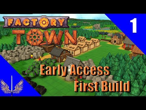 Factory Town  - Early Access - Episode 1 - (Tutorial Introduction)