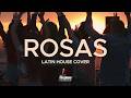 ROSAS | Latin House Cover | Dj Sergio Roldan