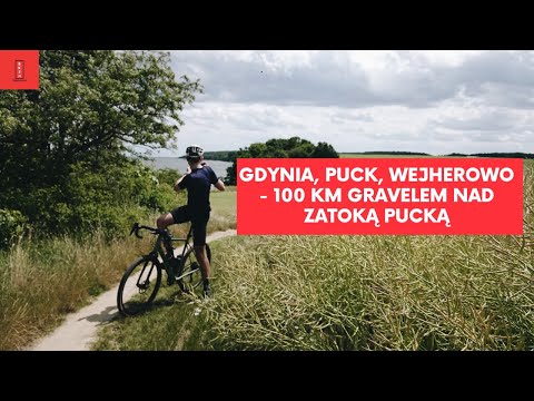 Gdynia, Puck, Wejherowo - 100 km gravelem nad Zatoką Pucką z lokalnym przewodnikiem