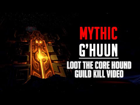Loot the Core Hound vs Mythic G'huun
