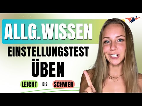 🚀 FRAGEN Allgemeinwissen Einstellungstest lösen | Allgemeinwissen Aufgaben kostenlos