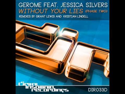 Gerome Ft Jessica Silvers 'Without Your Lies' (Grant Lewis Dub Remix)