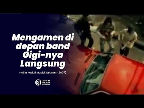 Iklan Nokia Peduli Musisi Jalanan feat. Band Gigi (2007)