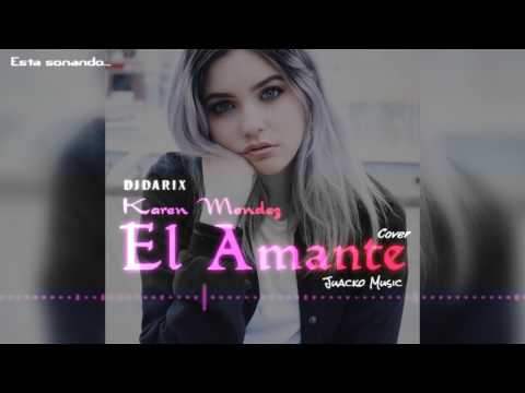 Karen Mendez y Juacko   El Amante  (Video Eliminado)