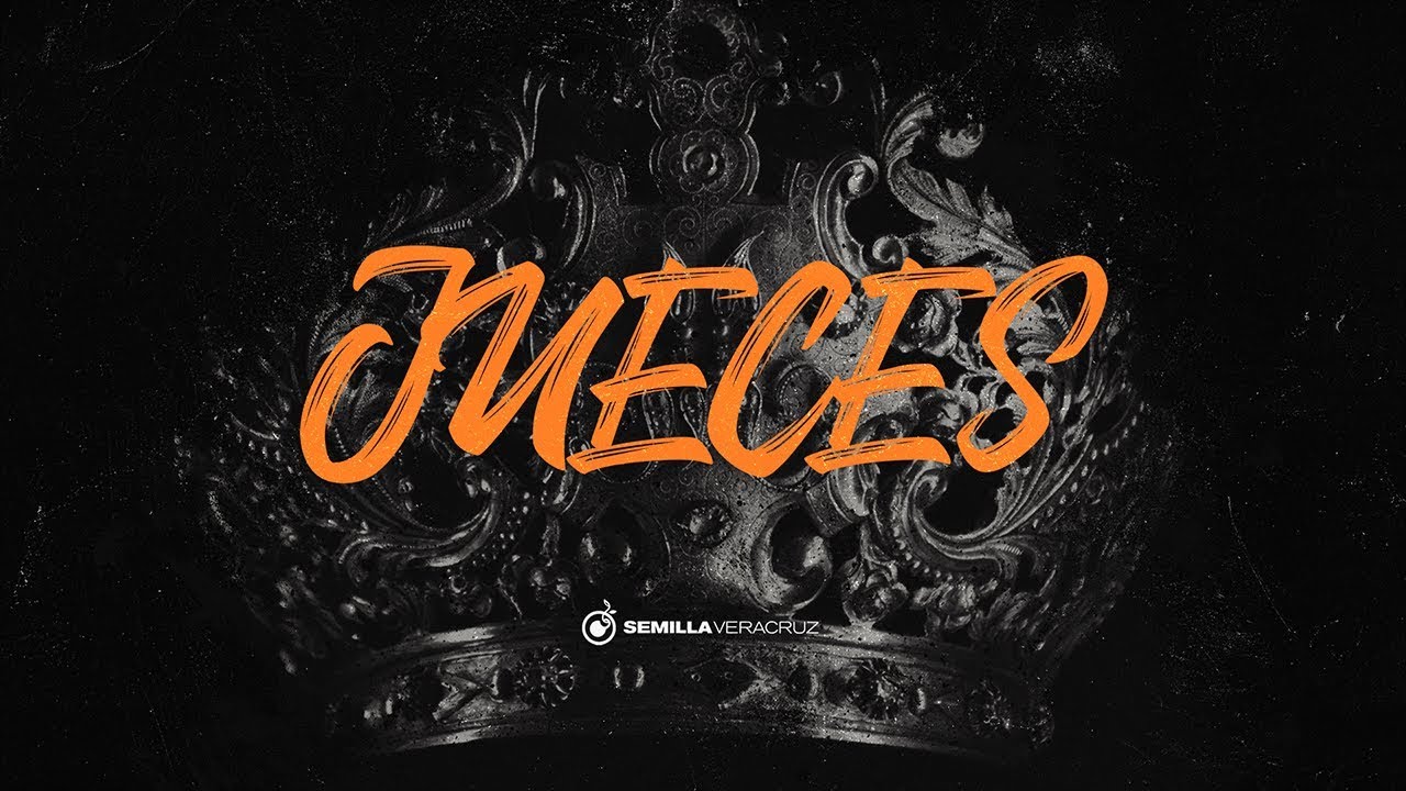 Jueces 19-21 | Semilla Veracruz