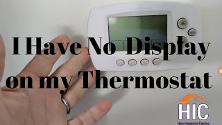 I Have No Display on my Thermostat
