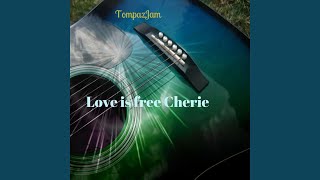 Love Is Free Cherie Music Video