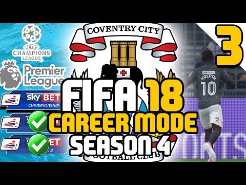 FIFA 18 Career Mode - Coventry City - Season 4: Part 3 - A Great Start?...