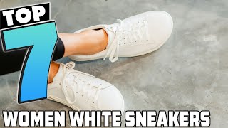 7 Best White Sneakers for Women: Ultimate Style Guide!"