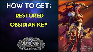 How to Get Restored Obsidian Key WoW