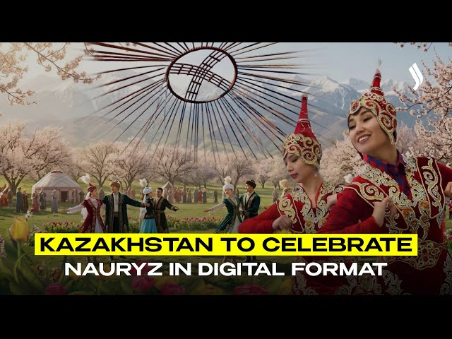 Kazakhstan to celebrate Nauryz in digital format