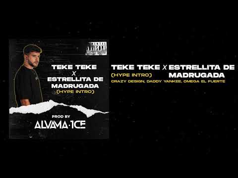 Teke Teke x Estrellita De Madrugada (Hype Intro) [ALVAMA ICE]