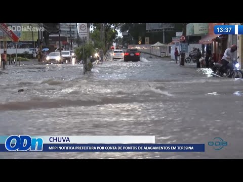 MP-PI notifica Prefeitura por conta de pontos de alagamentos em Teresina 10 02 2022