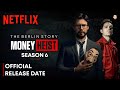 Money Heist Season 6 Release Date | Money Heist Season 6 Trailer | Money Heist Berlin | Netflix