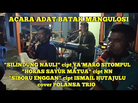 ACARA ADAT BATAK MANGULOSI "POLANSA TRIO