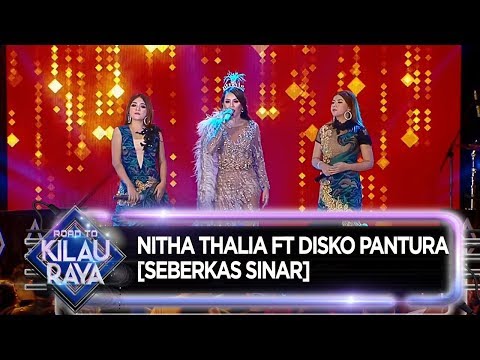 Nitha Thalia ft Disko Pantura  [Seberkas Sinar] - Road to Kilau Raya (8/12)