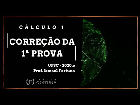 [Cálculo 1] Correção da 1ª Prova - UFSC 2020.e