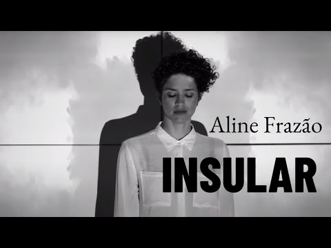Aline Frazão - Insular (Videoclip)