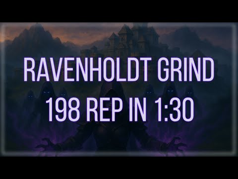 [MoP] Ravenholdt Grind - 198 Rep in 1:30