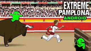 [All Countries] Extreme Pamplona - Android Gameplay in 2025