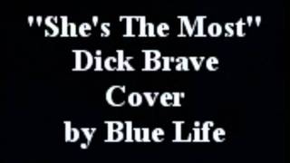 She&#39;s The Most von Blue Life (Dick Brave Cover)