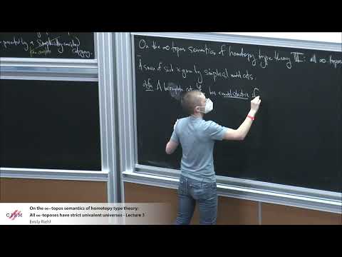 Emily Riehl: On the ∞-topos semantics of homotopy type theory: All ∞-toposes have... - Lecture 3