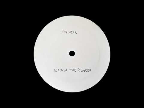 Axwell ‎– Watch The Sunrise (Jakob Carrison Remix)