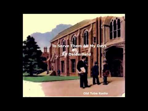 To Serve Them All My Days By RF Delderfield