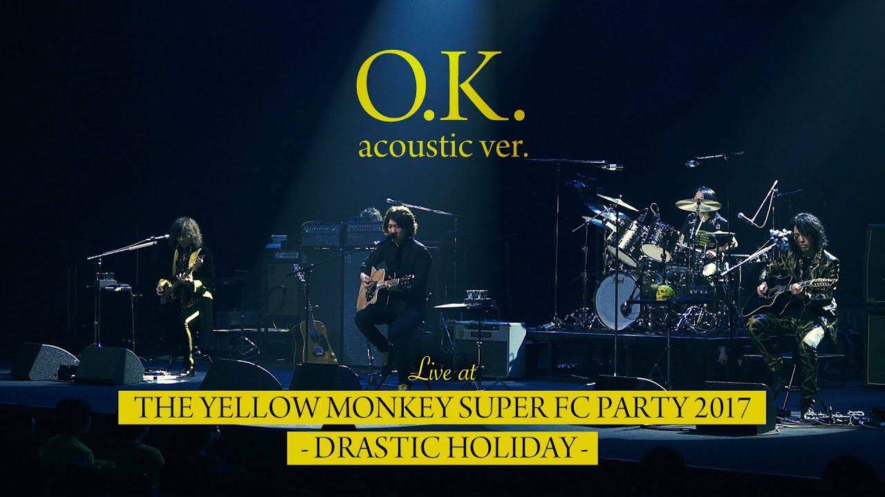 【LIVE】THE YELLOW MONKEY - O.K. (acoustic ver.)