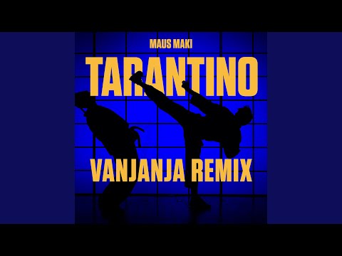 Tarantino (Vanjanja Remix)