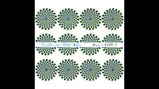 ♫ In_Vox Feat. Andy Bell - Will I Ever? (Full Single Album)