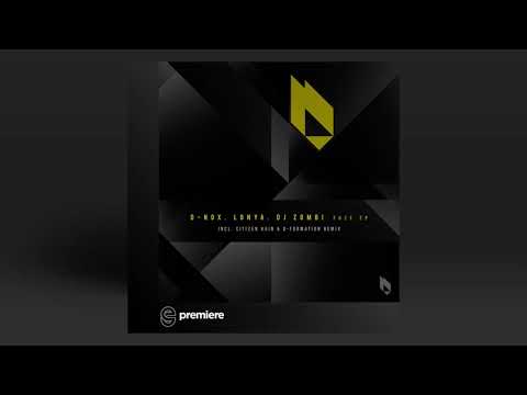 Premiere: D-Nox, Lonya, DJ Zombi - Fuze (Original Mix) - Beatfreak Recordings