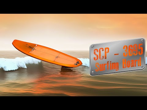 SCP-3695  : Surfing Board