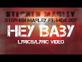 Stephen Marley ft. Mos Def - Hey Baby (Lyrics/Lyric Video)