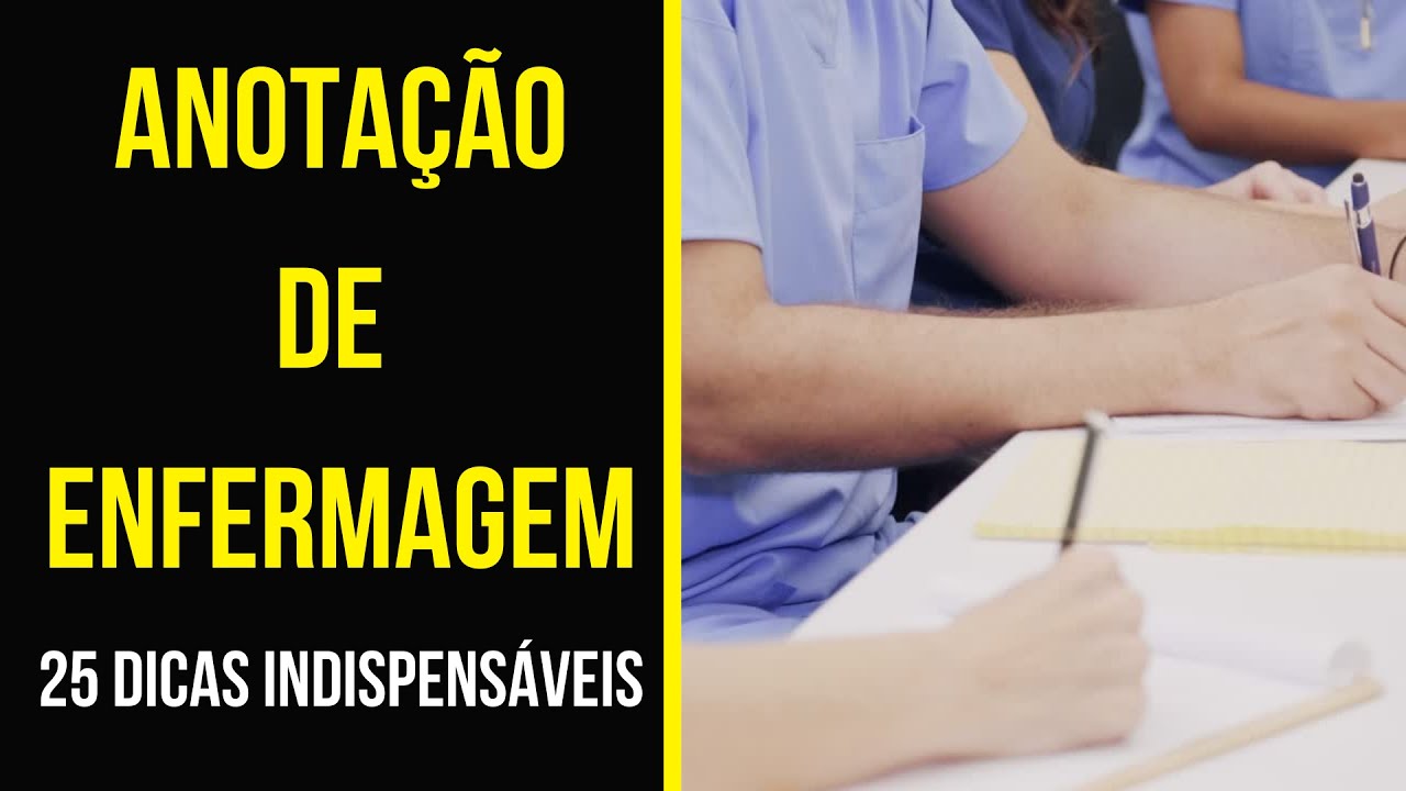 ANOTAÇÃO DE ENFERMAGEM: 25 DICAS INDISPENSÁVEIS