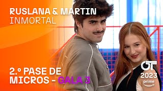 “INMORTAL”- RUSLANA y MARTIN | SEGUNDO PASE DE MICROS | #OT2023