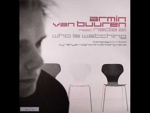 Armin van Buuren Feat. Nadia Ali ‎– Who Is Watching (DJ Remy & Roland Klinkenberg Remix)